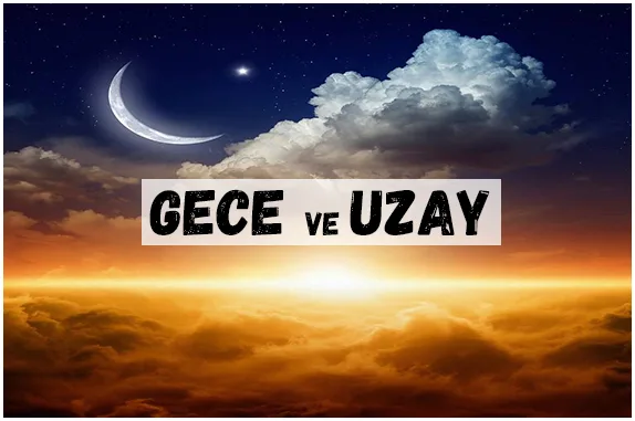 GECE UZAY